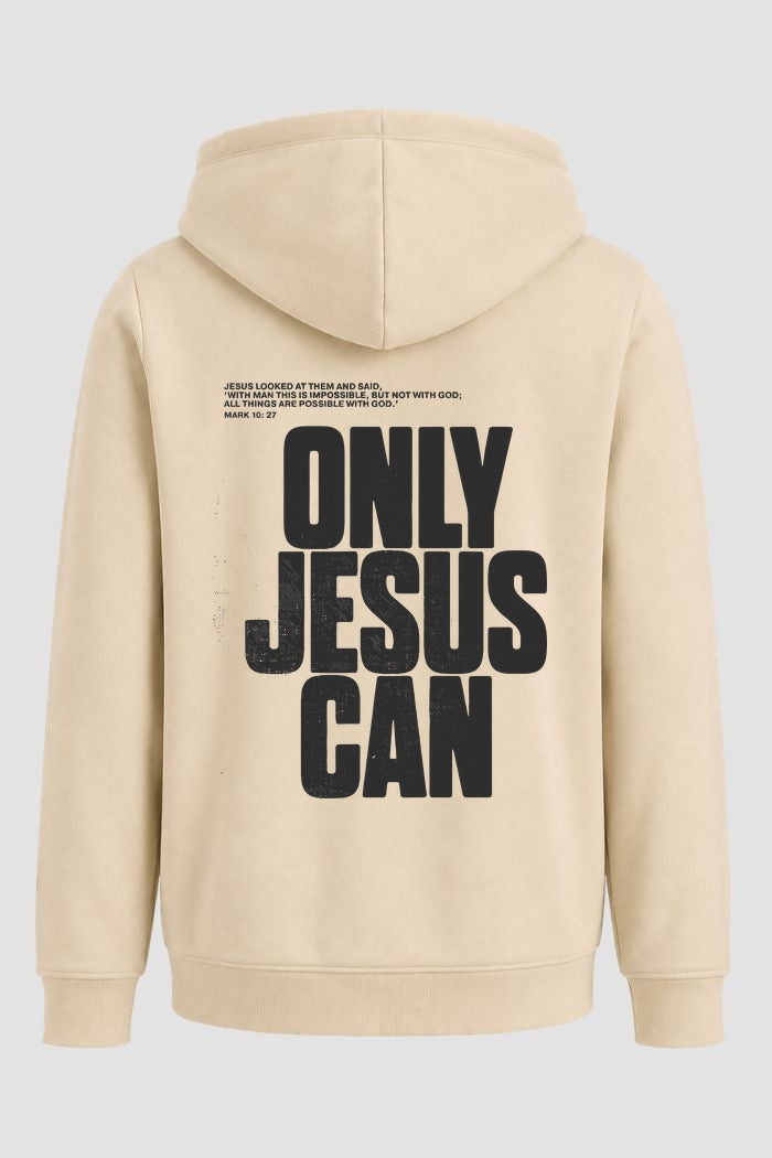 Moletom n. 187 - Only Jesus Can