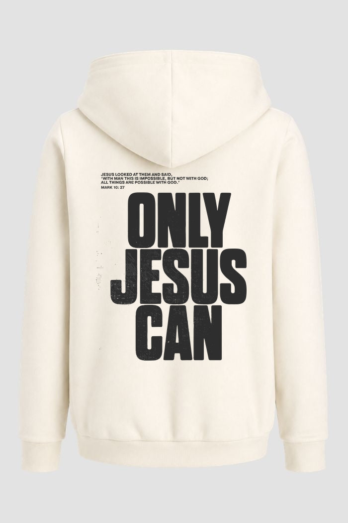 Moletom n. 187 - Only Jesus Can