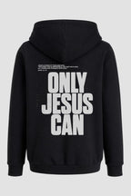 Moletom n. 187 - Only Jesus Can