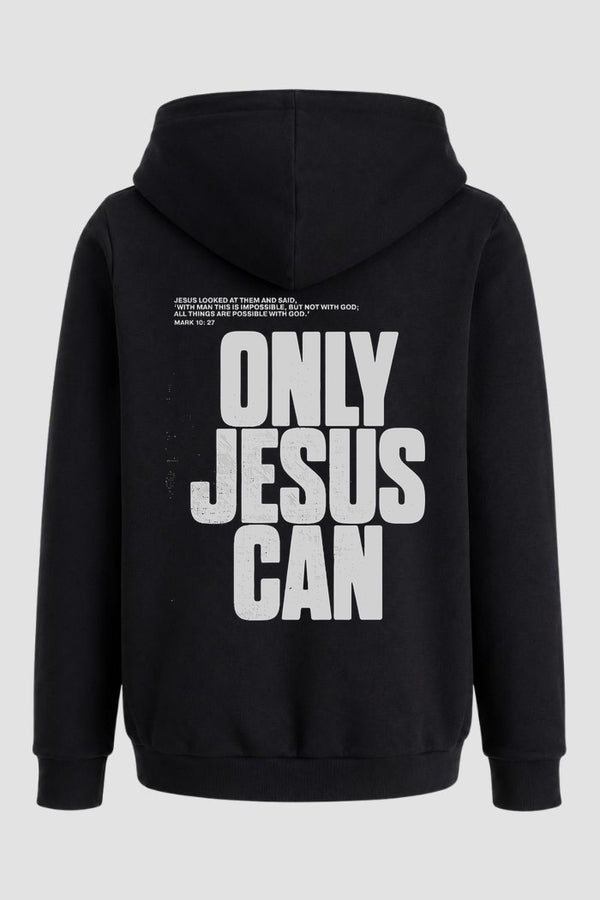 Moletom n. 187 - Only Jesus Can