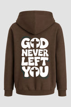 Moletom n. 74 - God Never Left You