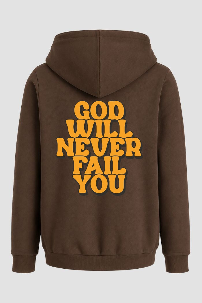 Moletom n. 78 - God Will Never Fail You