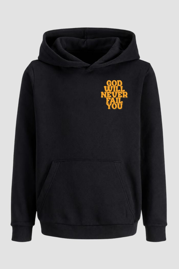 Moletom n. 78 - God Will Never Fail You