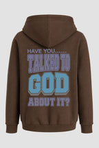 Moletom n. 89 - Talked To God About It