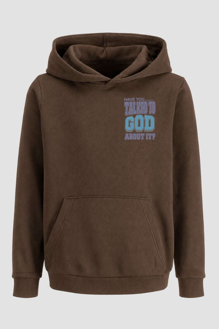 Moletom n. 89 - Talked To God About It