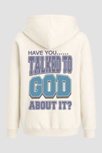 Moletom n. 89 - Talked To God About It