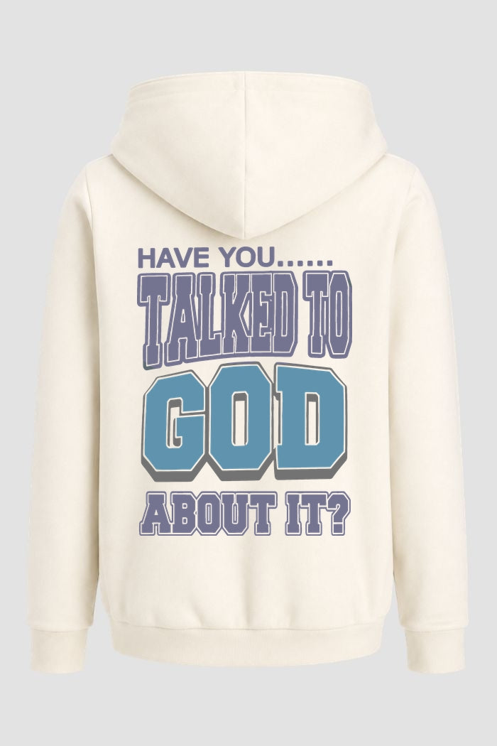 Moletom n. 89 - Talked To God About It
