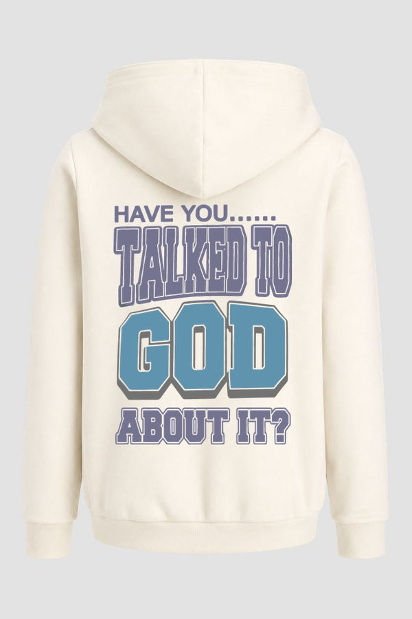 Moletom n. 89 - Talked To God About It