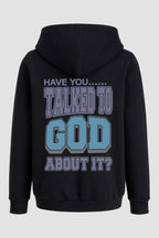 Moletom n. 89 - Talked To God About It