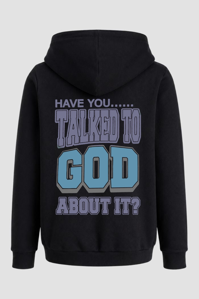 Moletom n. 89 - Talked To God About It
