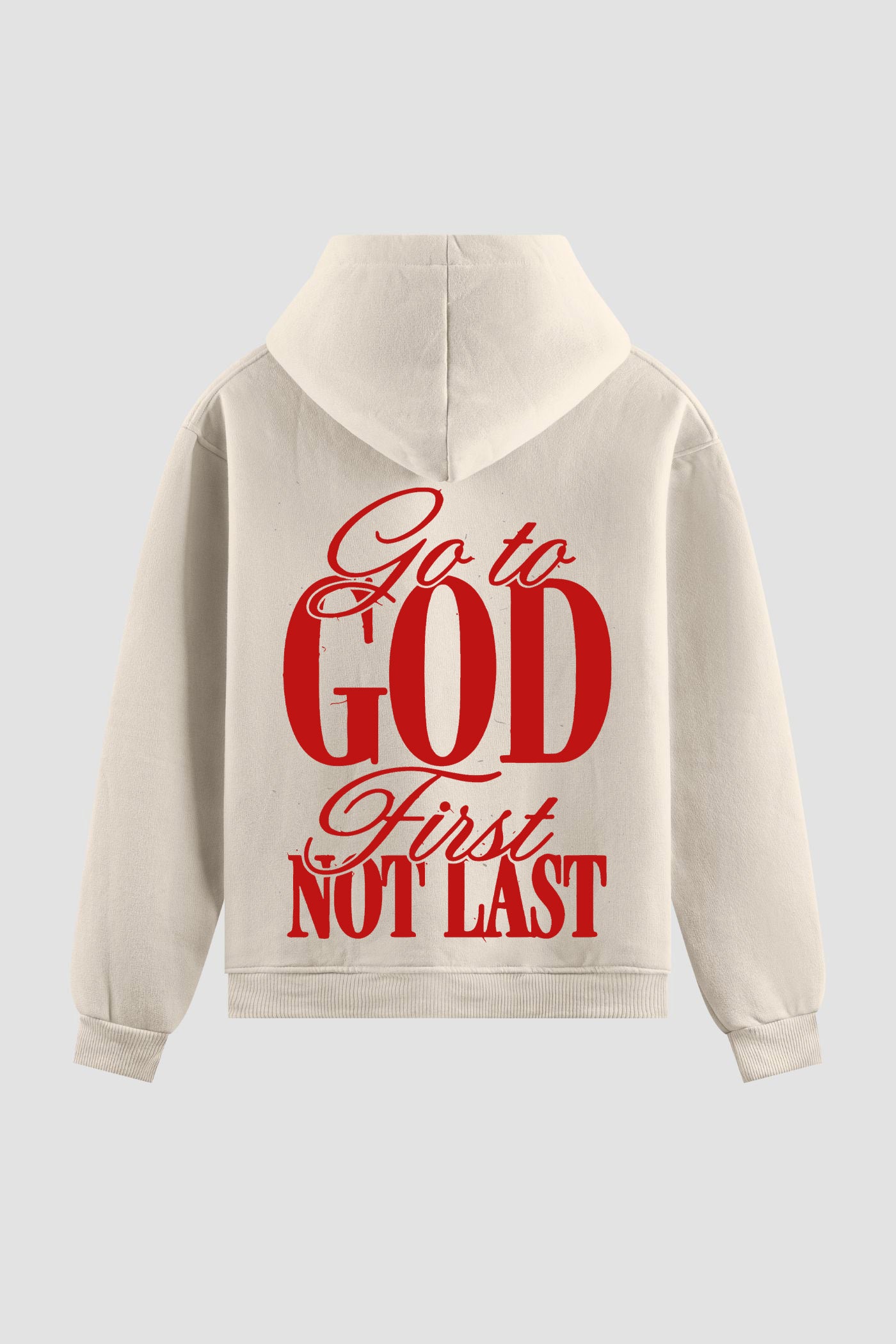 Moletom n. 62 - Go To God First Not Last