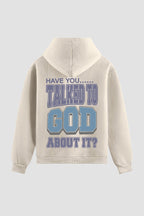 Moletom n. 89 - Talked To God About It