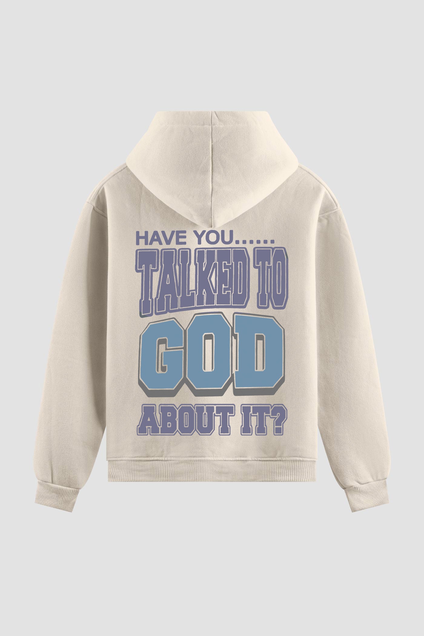Moletom n. 89 - Talked To God About It