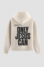 Moletom n. 187 - Only Jesus Can
