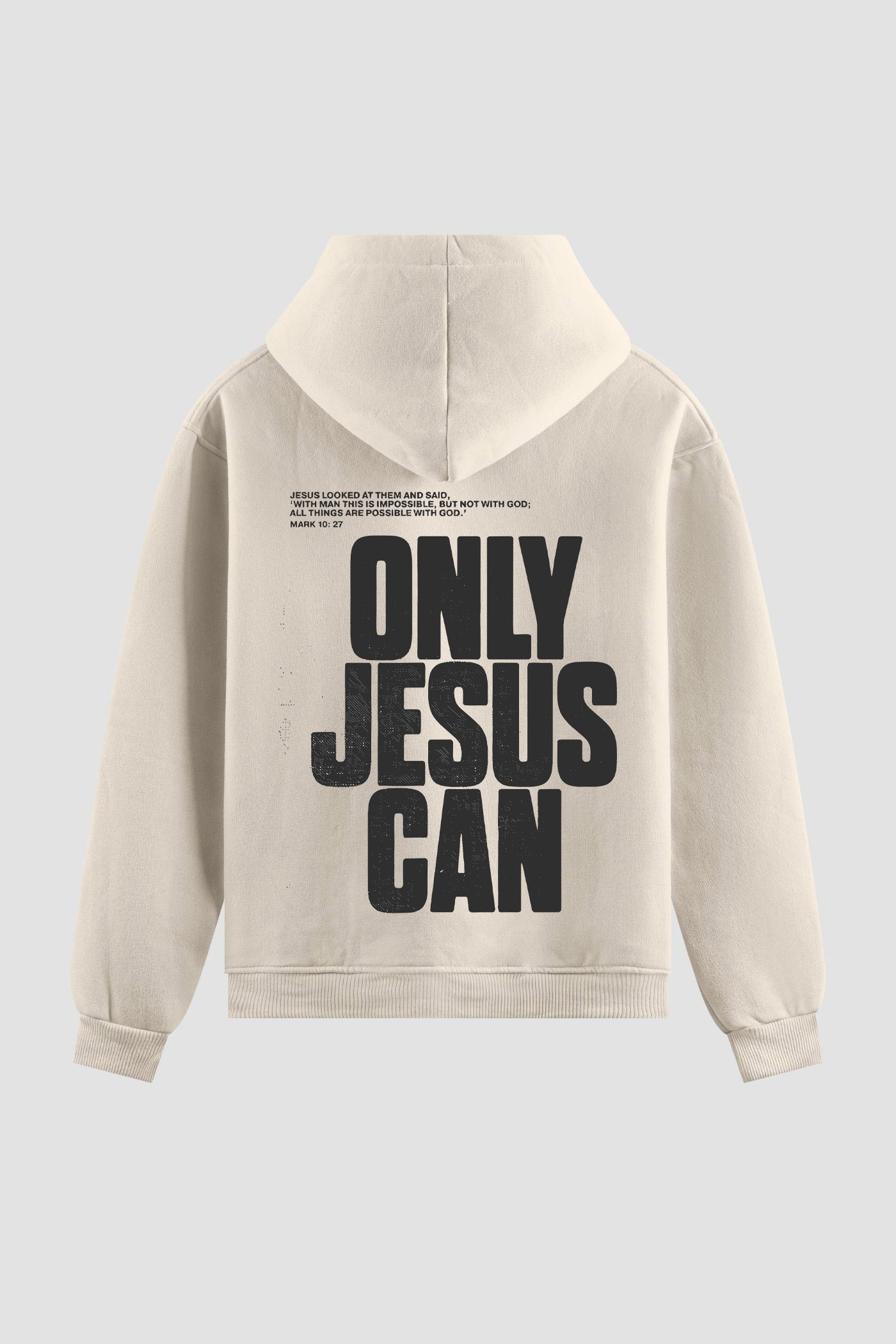 Moletom n. 187 - Only Jesus Can