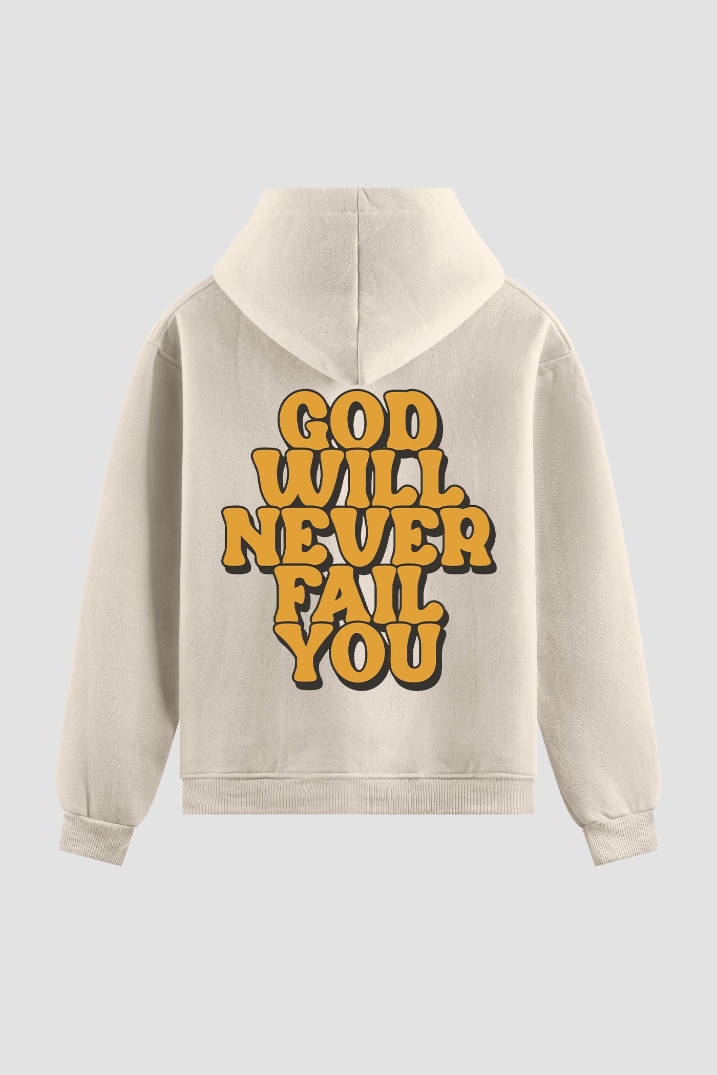 Moletom n. 78 - God Will Never Fail You