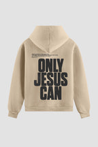 Moletom n. 187 - Only Jesus Can
