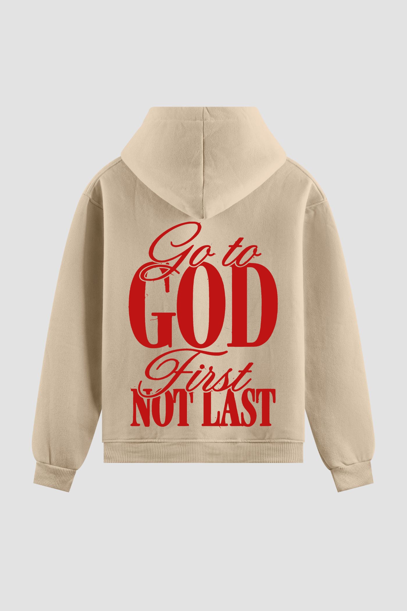 Moletom n. 62 - Go To God First Not Last