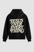 Moletom n. 189 - Jesus Over Every Thing