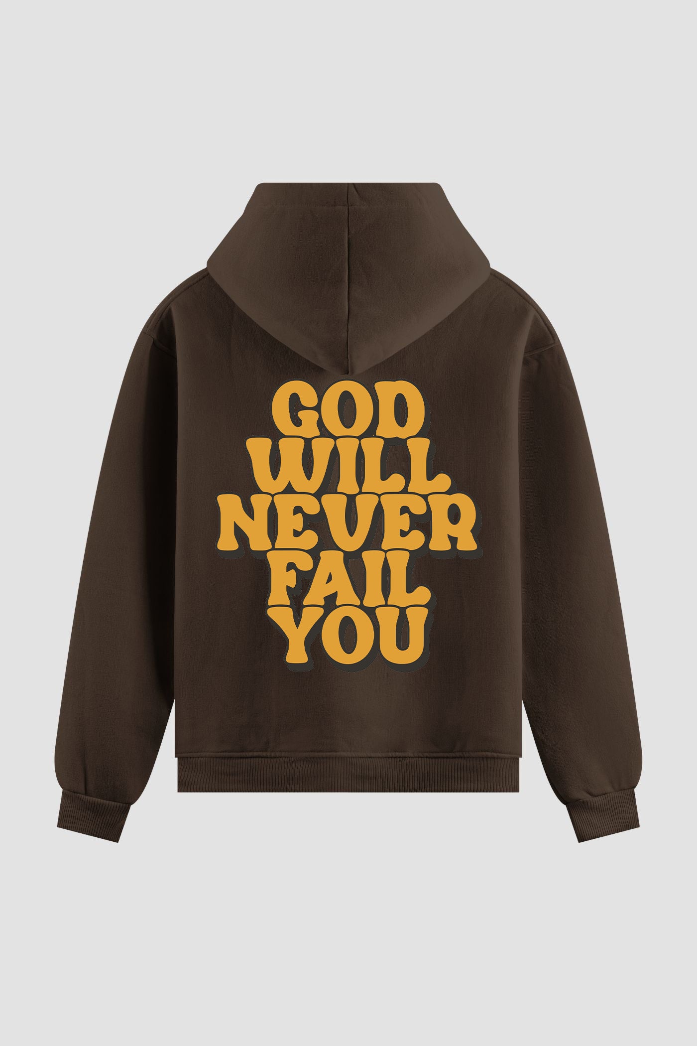 Moletom n. 78 - God Will Never Fail You