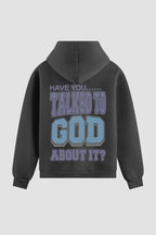 Moletom n. 89 - Talked To God About It