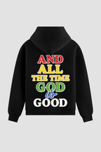 Moletom n. 14 - And The Time God Is Good