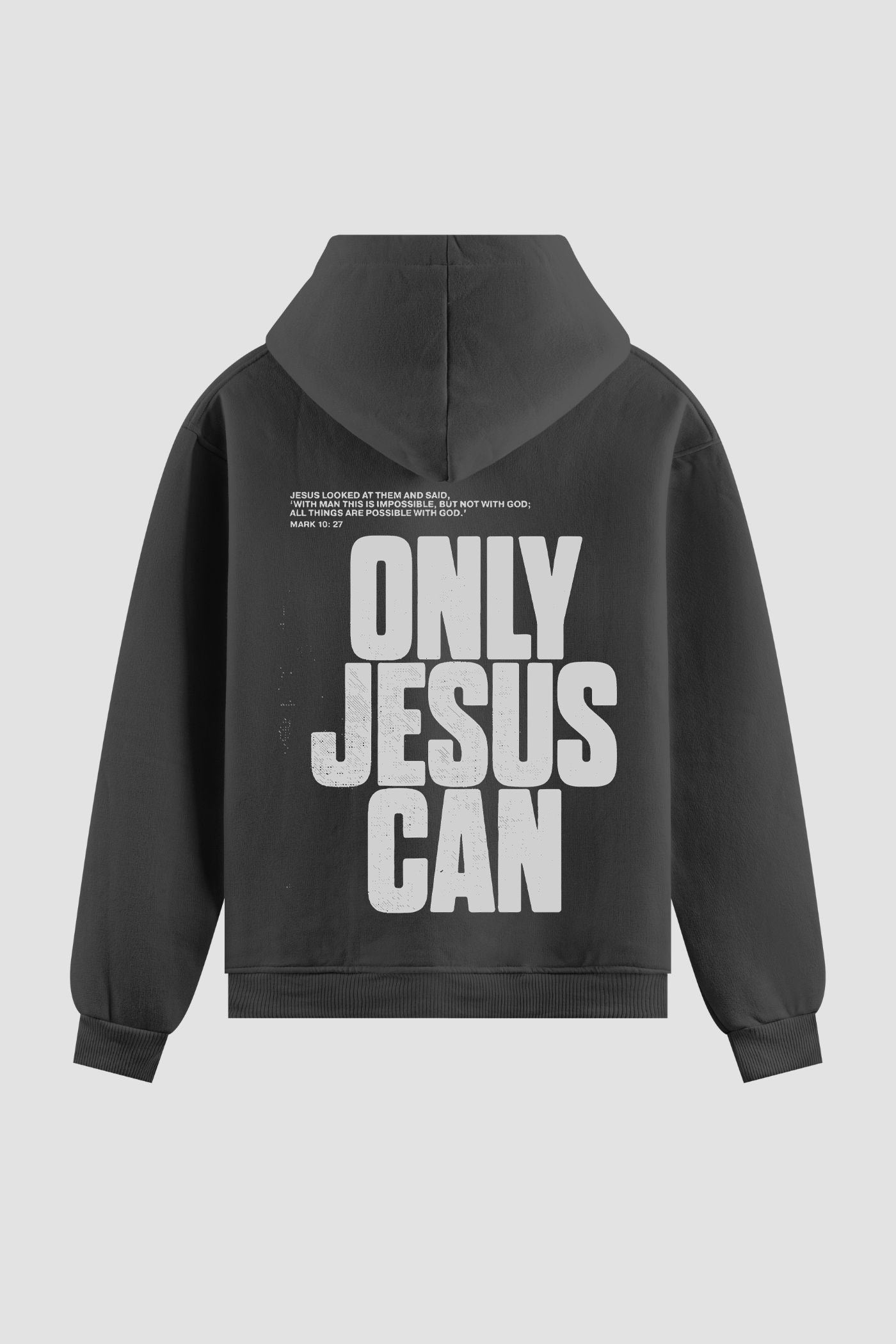 Moletom n. 187 - Only Jesus Can
