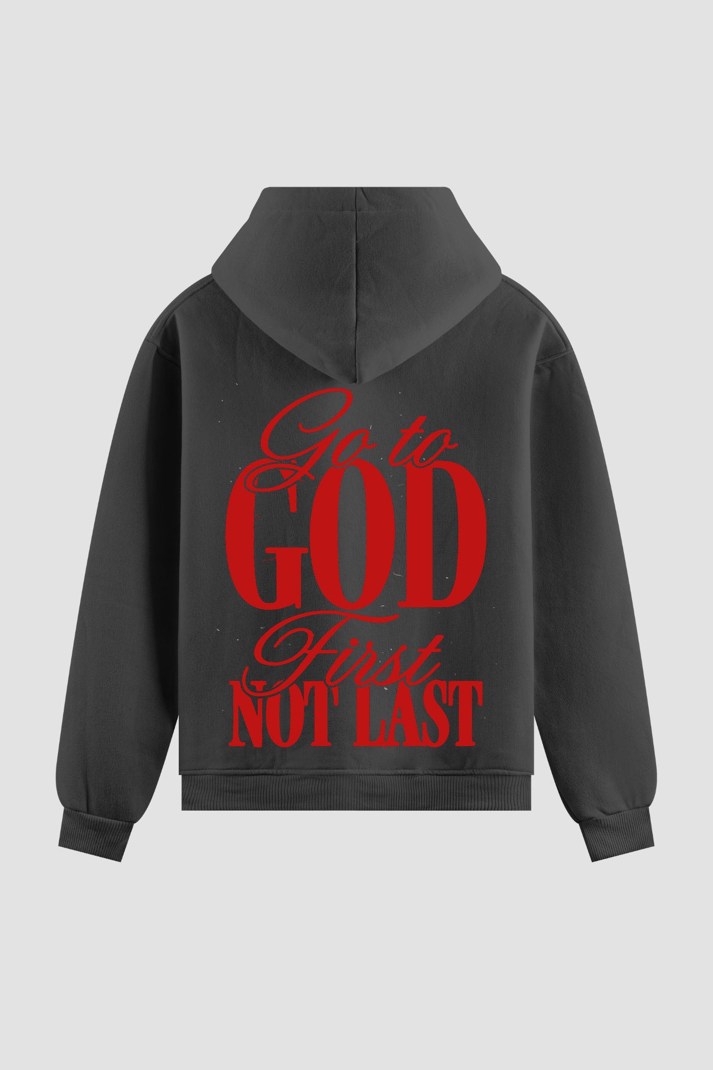 Moletom n. 62 - Go To God First Not Last